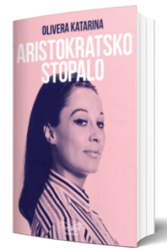 aristokratsko stopalo olivera katarina