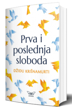 prva i poslednja sloboda džidu krišnamurti