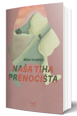 naša tiha prenoćišta milan vurdelja